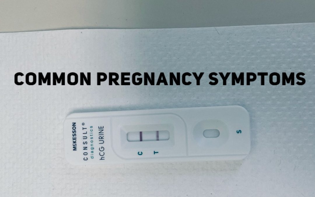 Common Symptoms of Pregnancy 